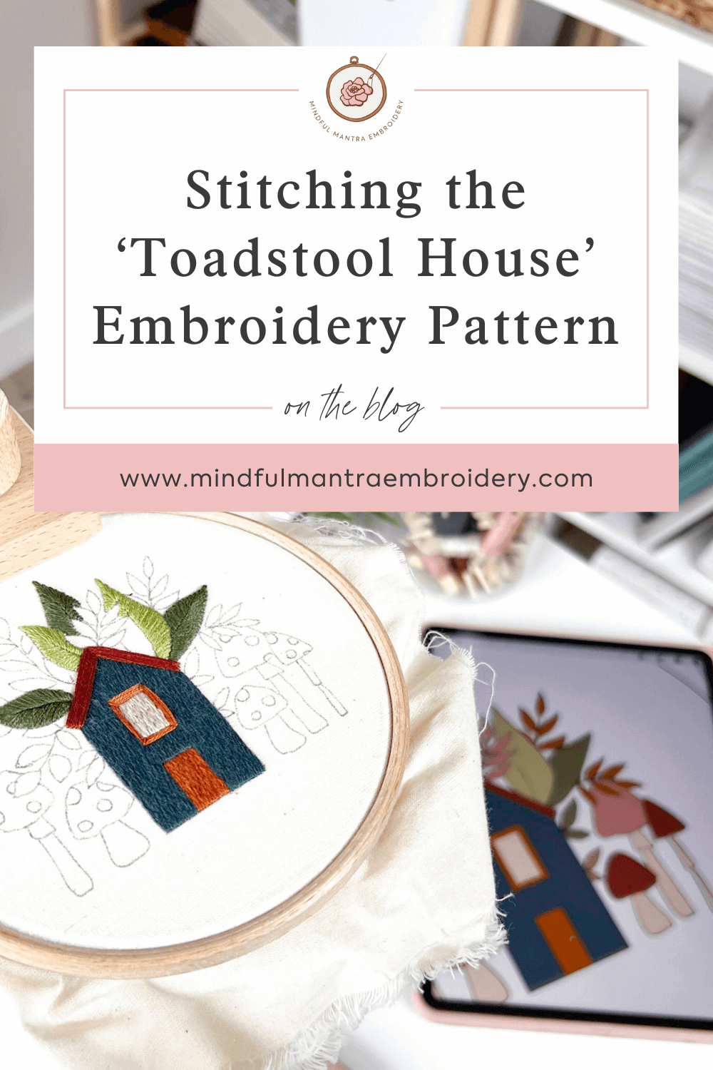 Stitch the Toadstool House Embroidery Pattern With Me!