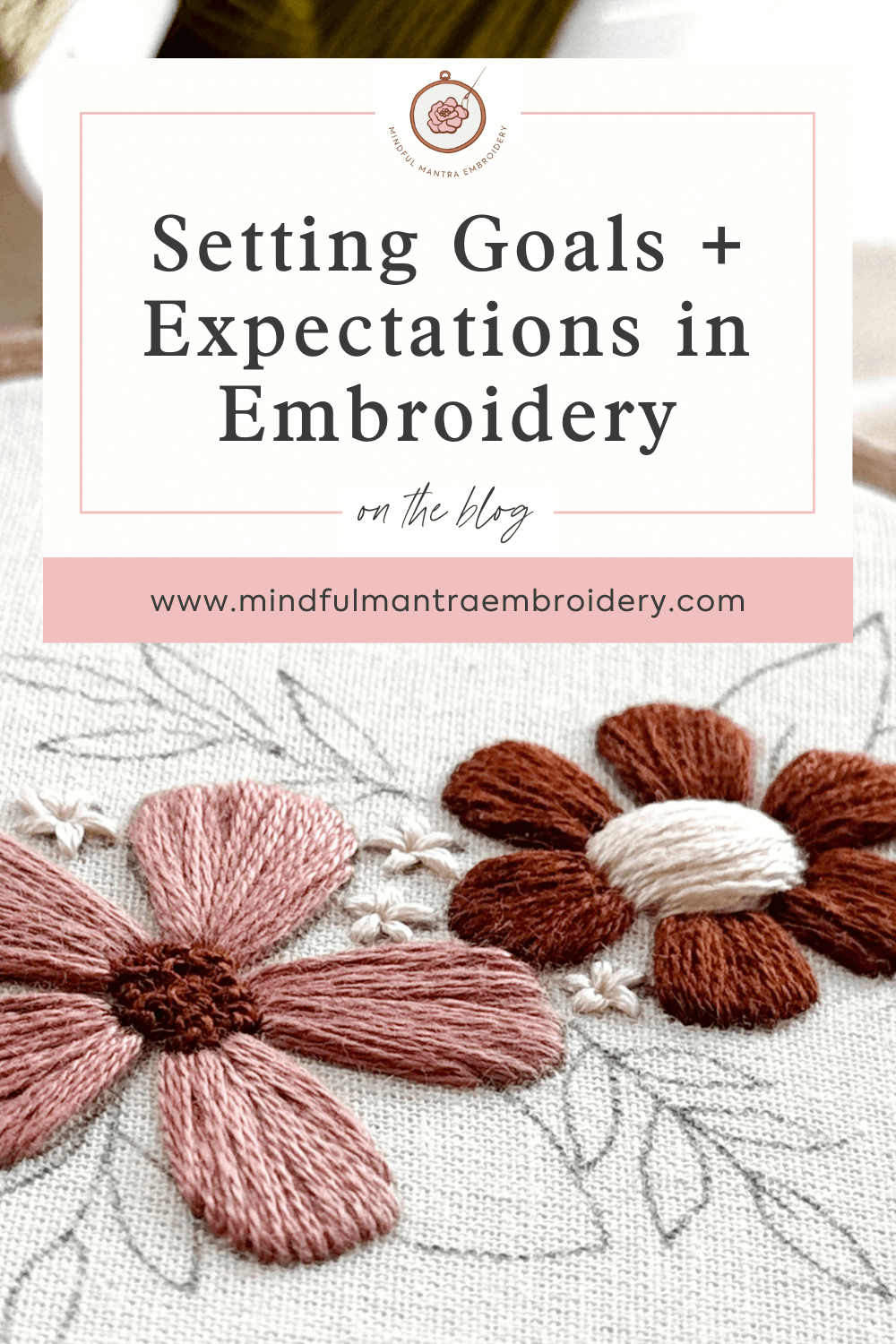 Starting Your Embroidery Journey: Setting Goals and Expectations