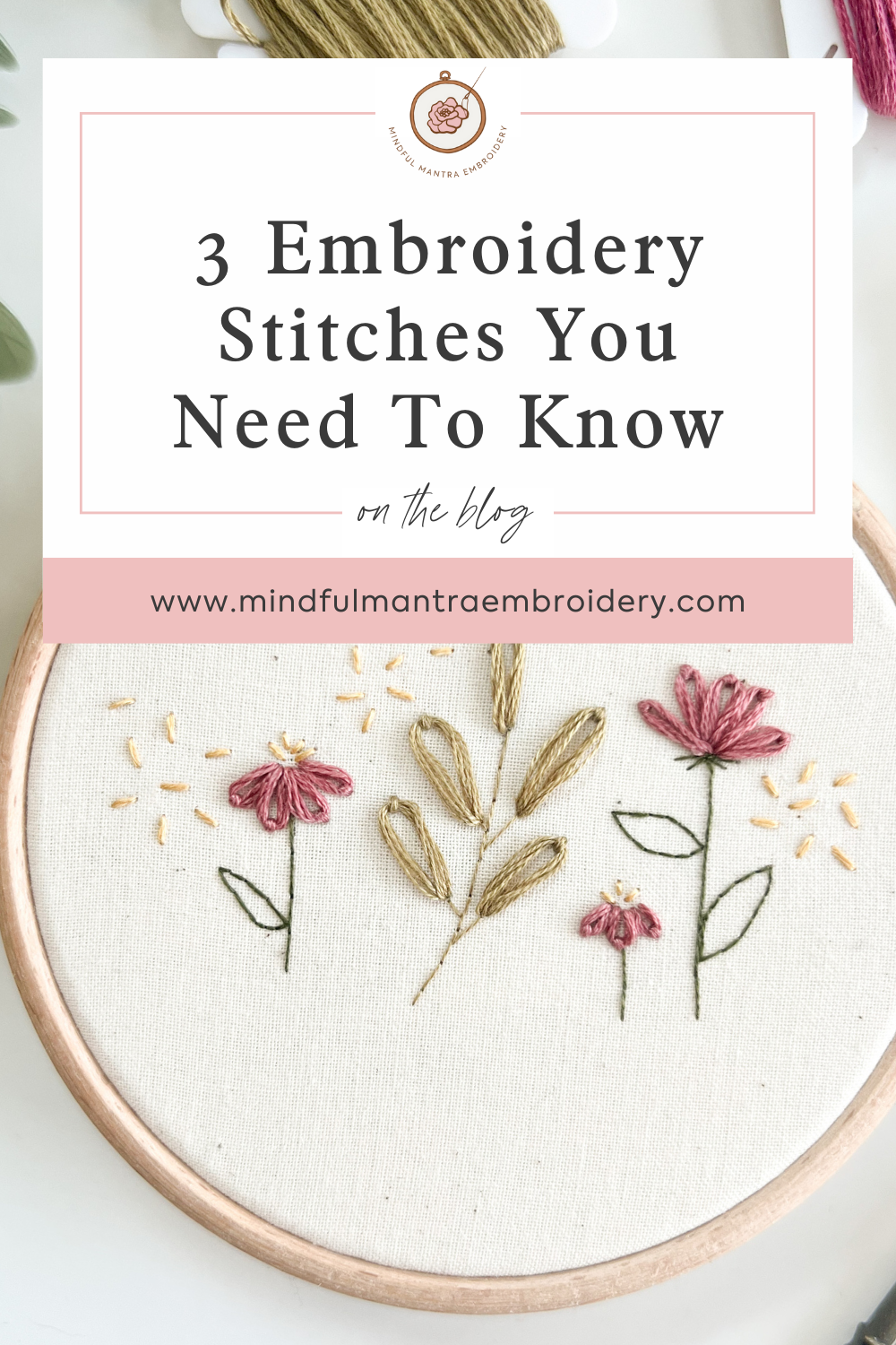 The 3 Embroidery Stitches you Absolutely Need to Know