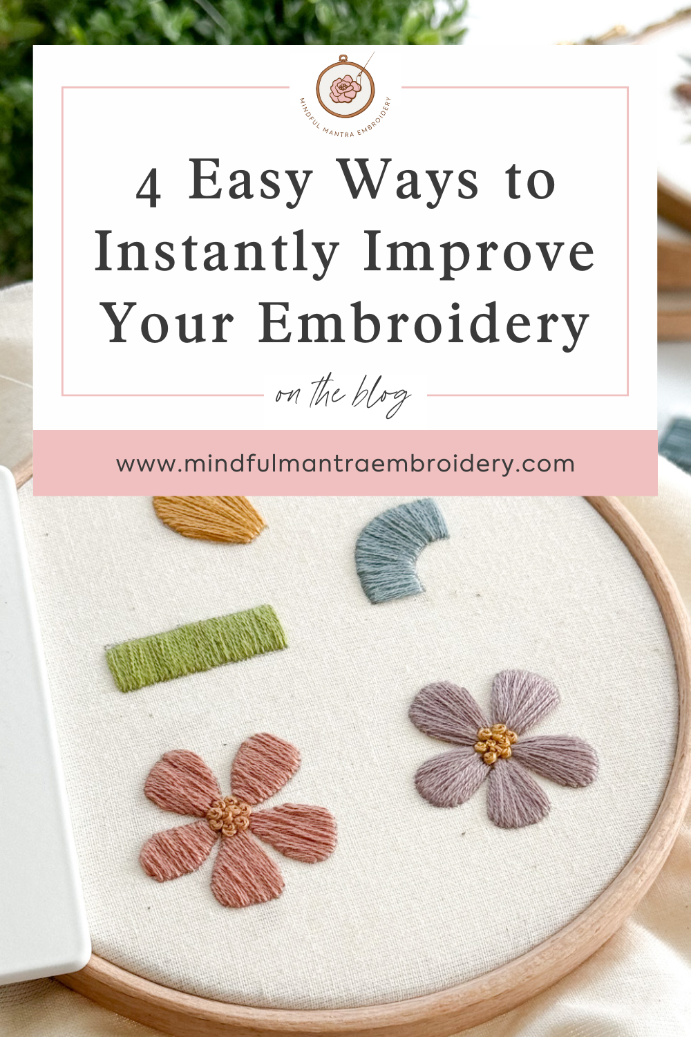 4 Easy Ways to Instantly Improve Your Embroidery