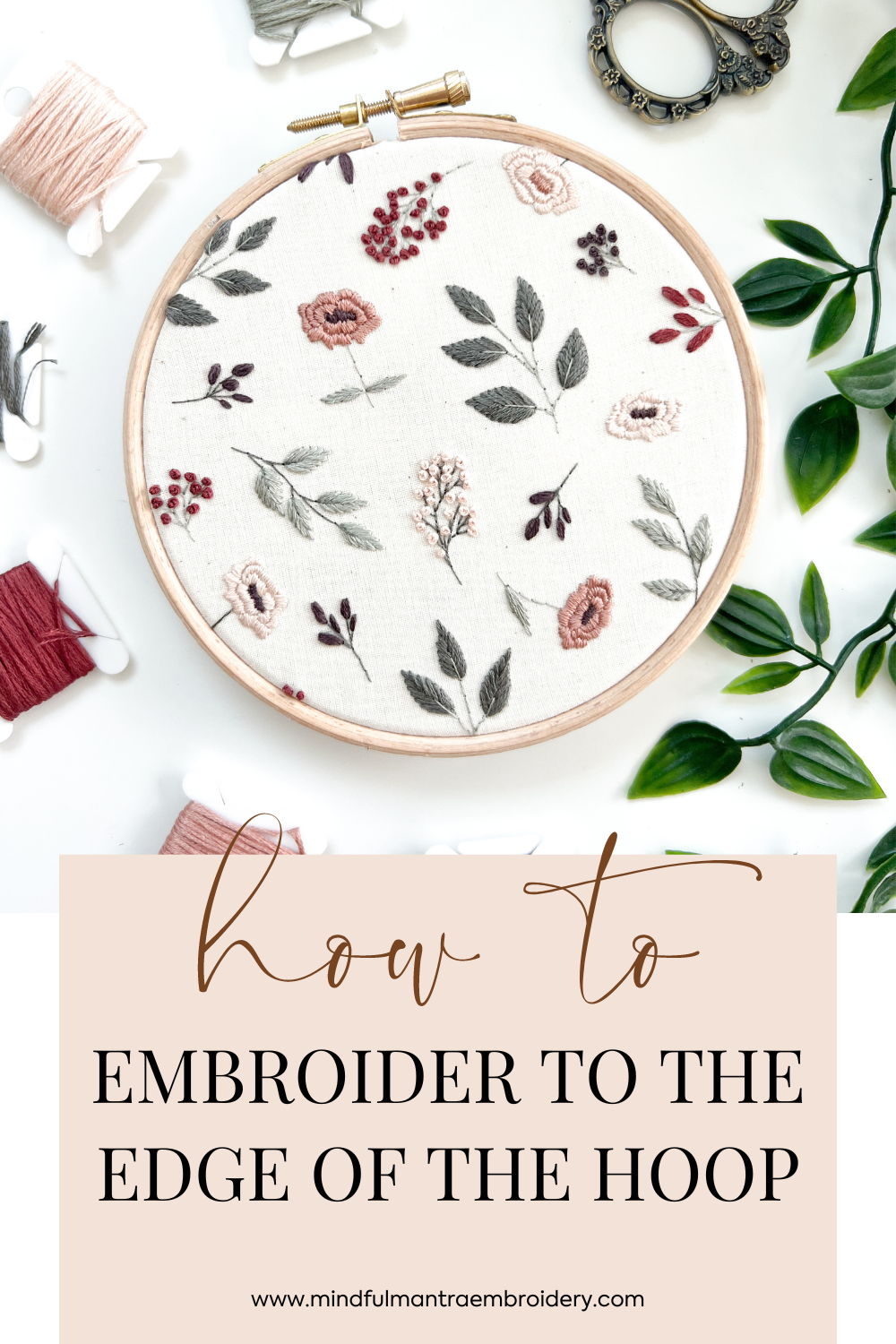How to Embroider Up To The Edge of the Embroidery Hoop