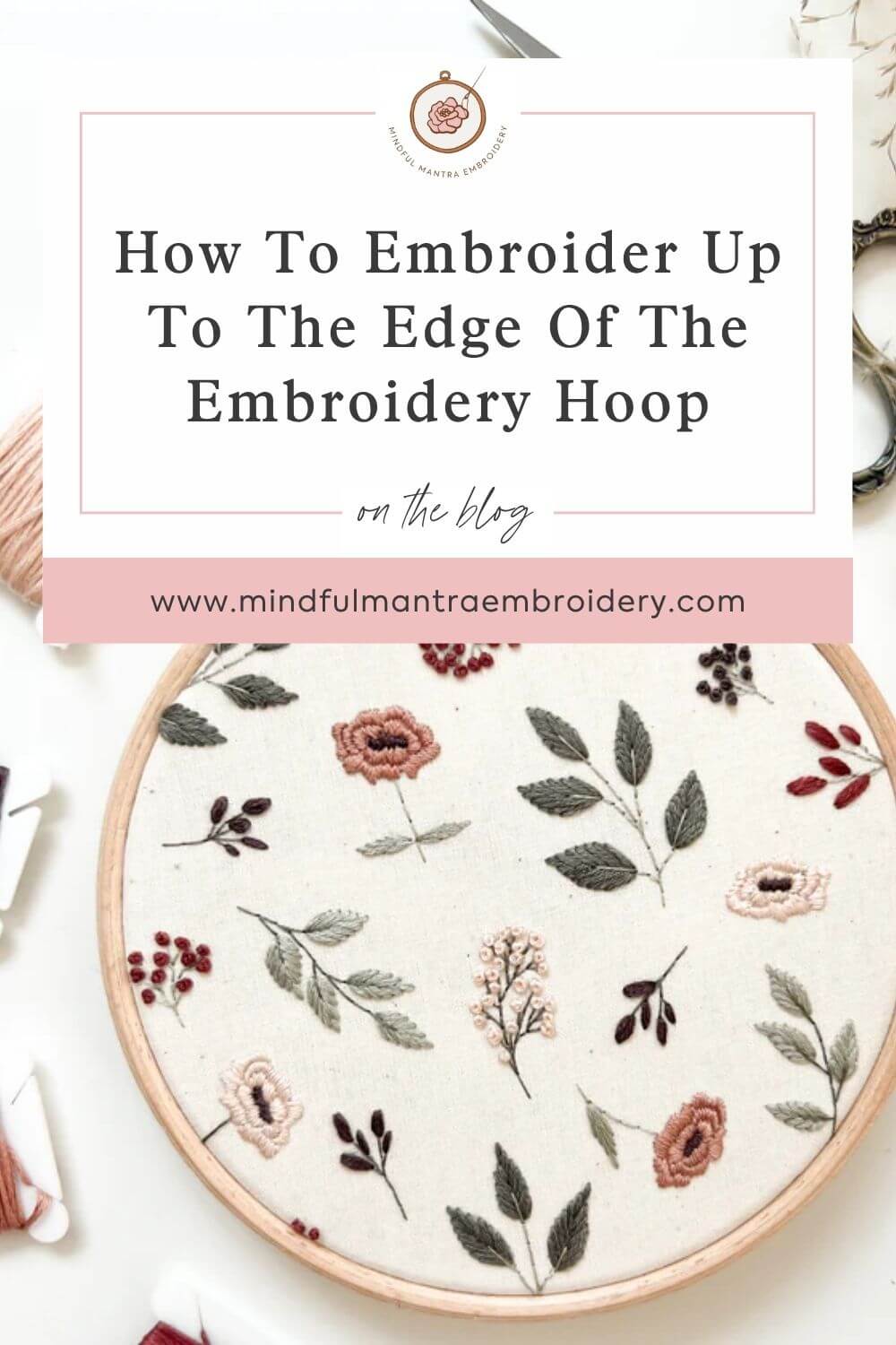 How to Embroider Up To The Edge of the Embroidery Hoop