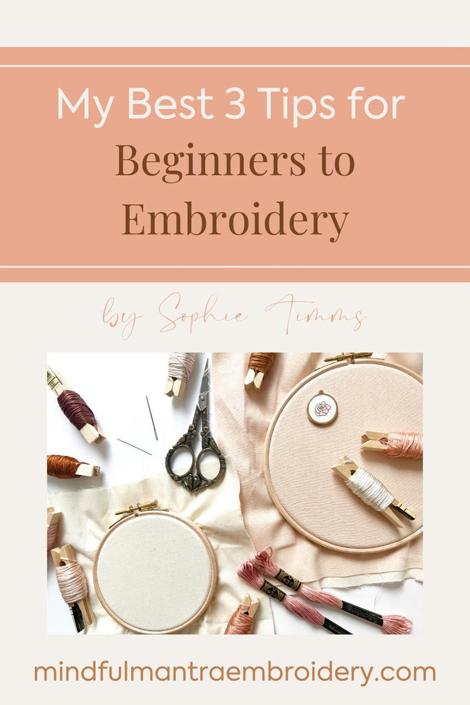 My Best 3 Tips for Beginners to Embroidery